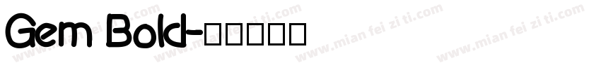 Gem Bold字体转换